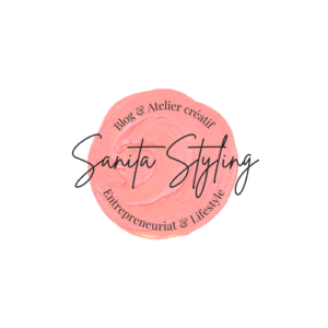 SANITA STYLING BLOG ATELIER créatif - entrepreneuriat connecté & lifestyle