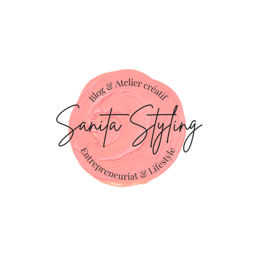 SANITA STYLING BLOG ATELIER créatif - entrepreneuriat & lifestyle